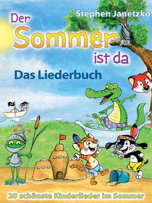 cover image of Der Sommer ist da--20 schönste Kinderlieder im Sommer